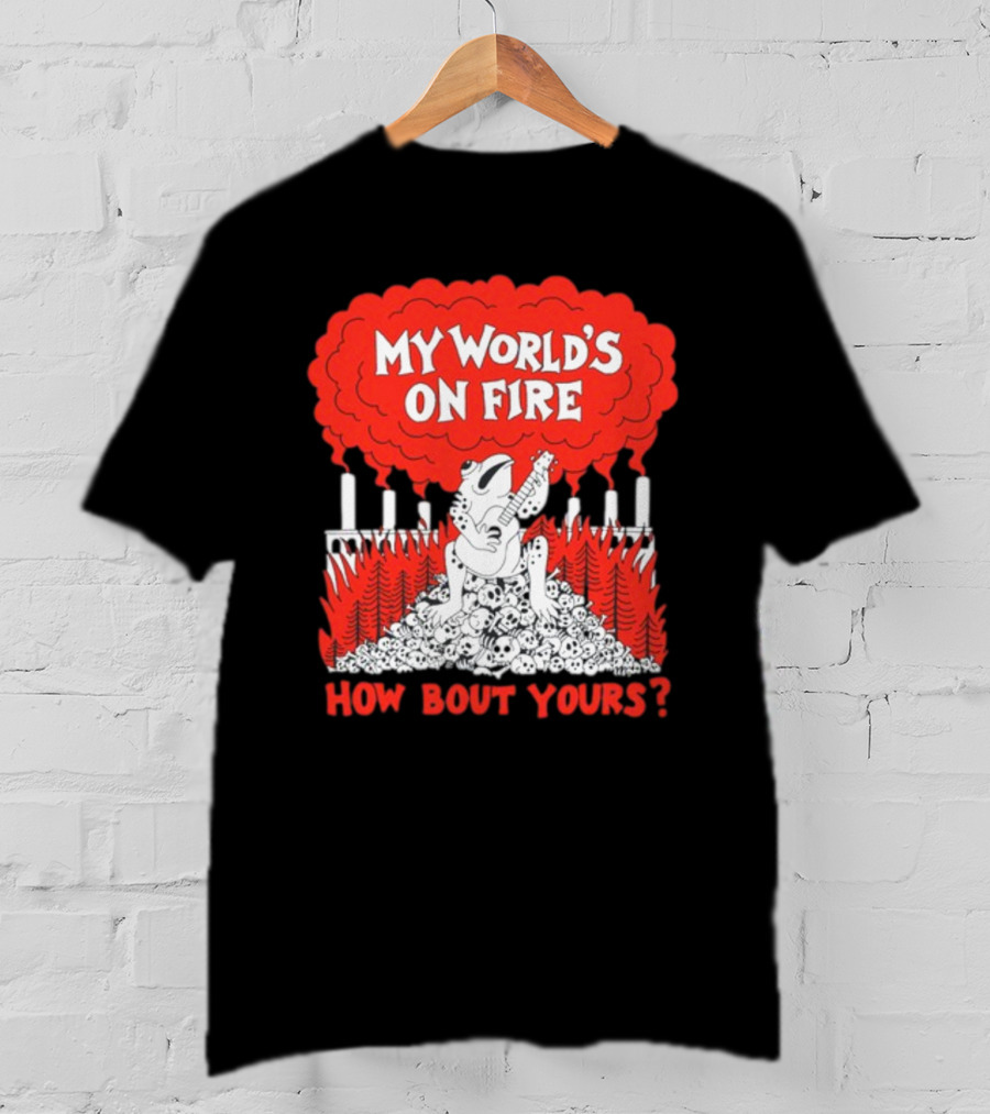 My World's On Fire How Bout Yours Frog Guitar Clouds Skulls Forest T-Shirt