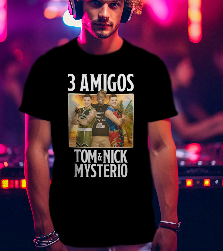 3 Amigos Tropical Adventure With Tom And Nick Mysterio T-Shirt
