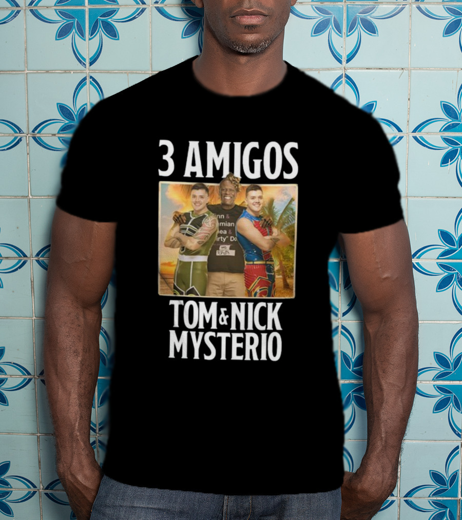 3 Amigos Tropical Adventure With Tom And Nick Mysterio T-Shirt