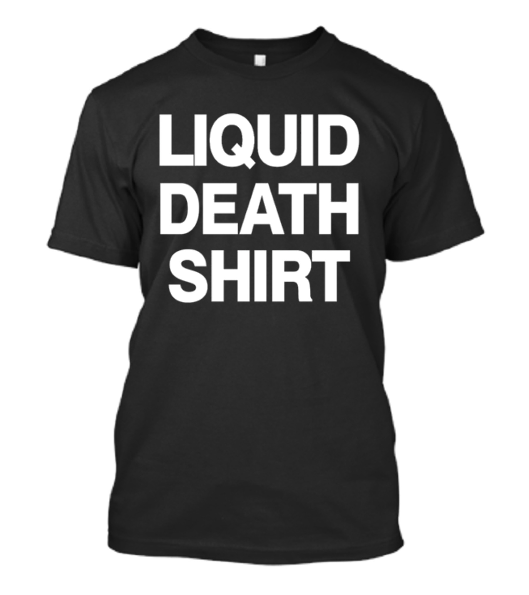 Liquid Death T-Shirt
