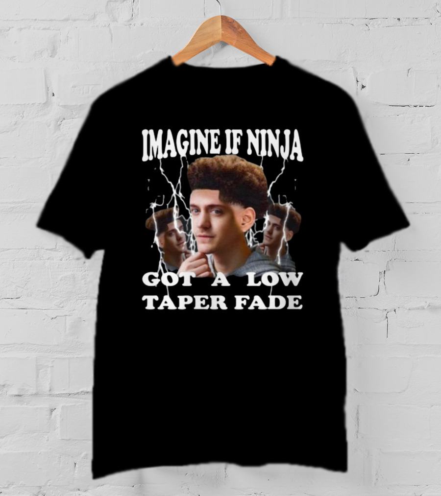 Imagine If Ninja Got A Low Taper Fade Lightning Hair Edit T-Shirt