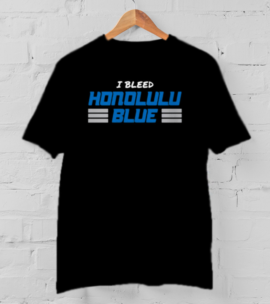 I Bleed Honolulu Blue Lions T-Shirt