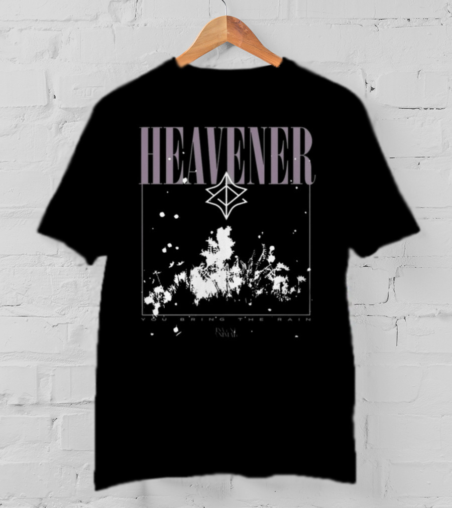 Heavener You Bring The Rain Invent Animate T-Shirt