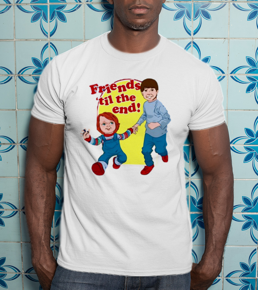 Friends 'til The End Chucky And Andy T-Shirt