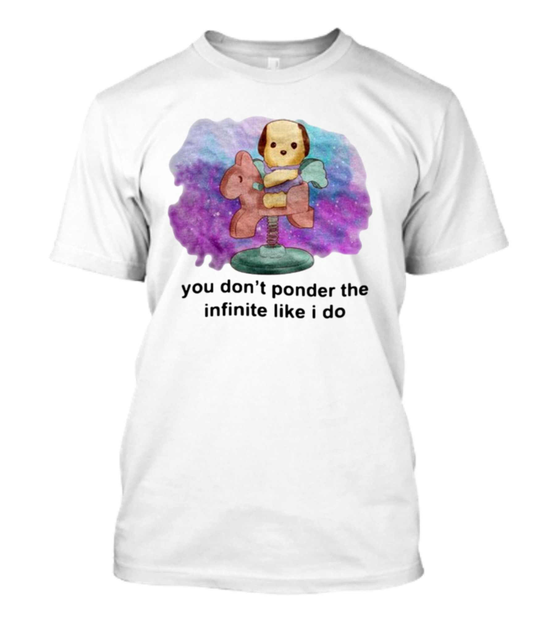 Justinsshirtstore You Don't Ponder The Infinite Like I Do Puppy On Rocking Horse In Cosmic Cloud T-Shirt