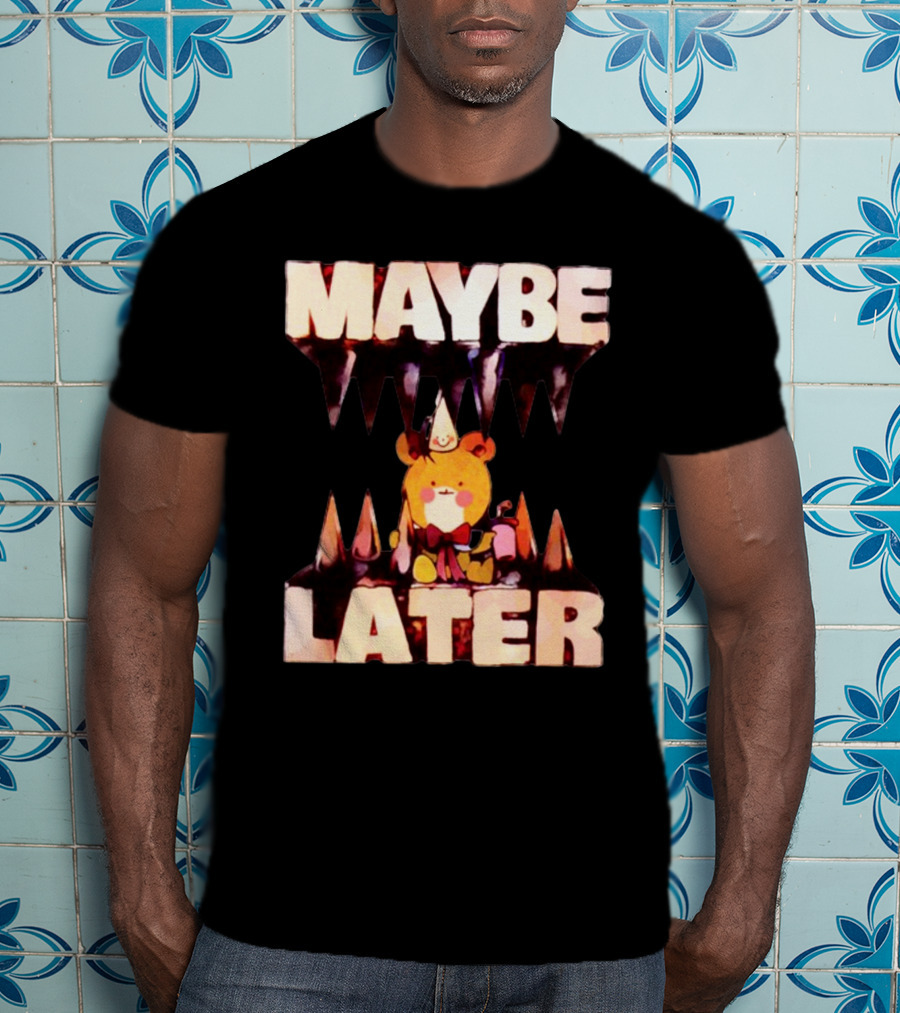 MAYBE LATER Cute Bear Party Hat Bowtie Relaxed Mood T-Shirt