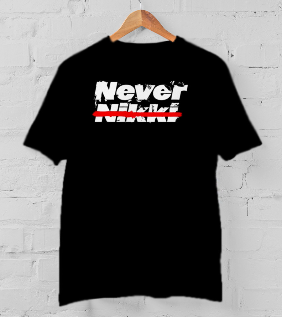 Never Nikki Crossed Out Red Line T-Shirt