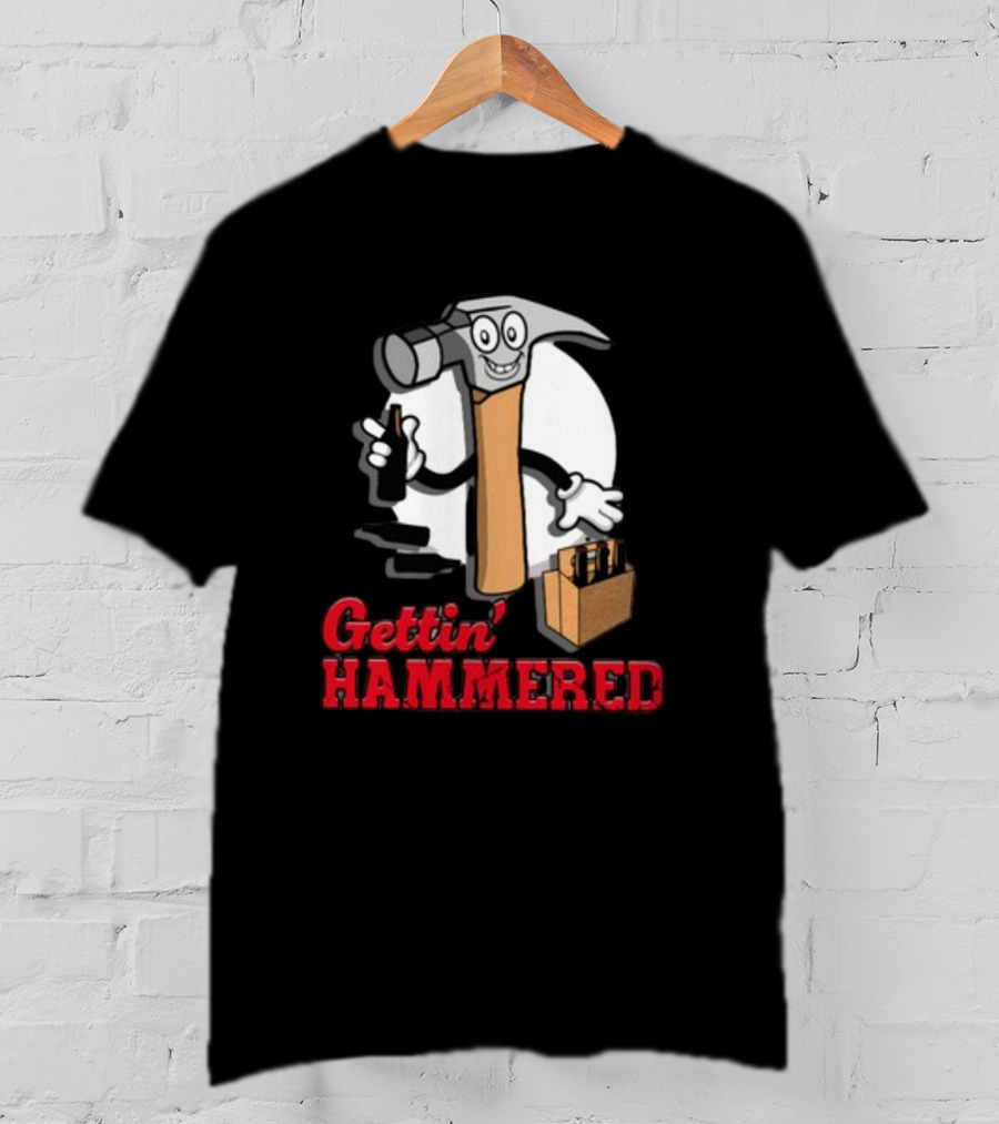 Gettin' Hammered With Cartoon Hammer And Drinks T-Shirt