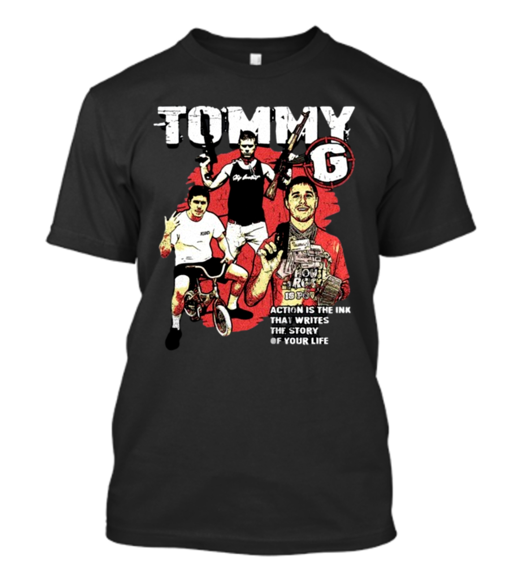 Tommygmcgee Tommy G Action Is The Ink That Writes The Story Of Your Life T-Shirt