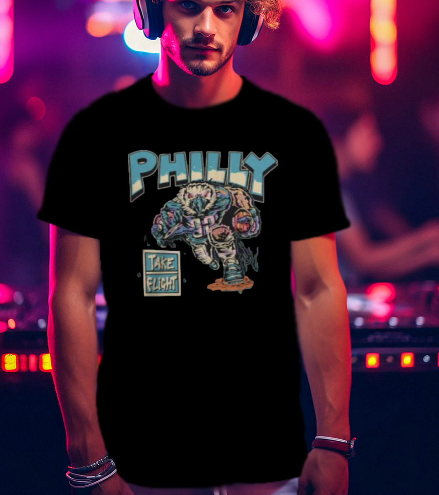 Philly Take Flight Philadelphia Eagles Mascot Football Player T-Shirt