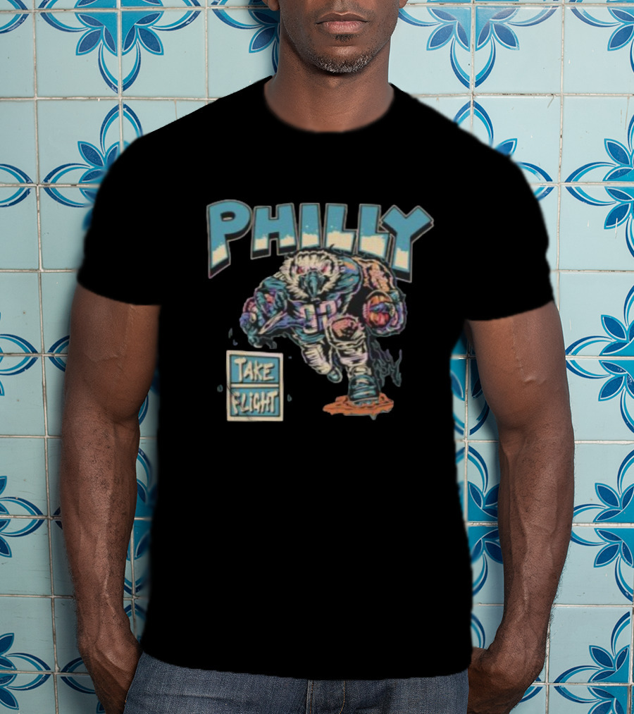 Philly Take Flight Philadelphia Eagles Mascot Football Player T-Shirt