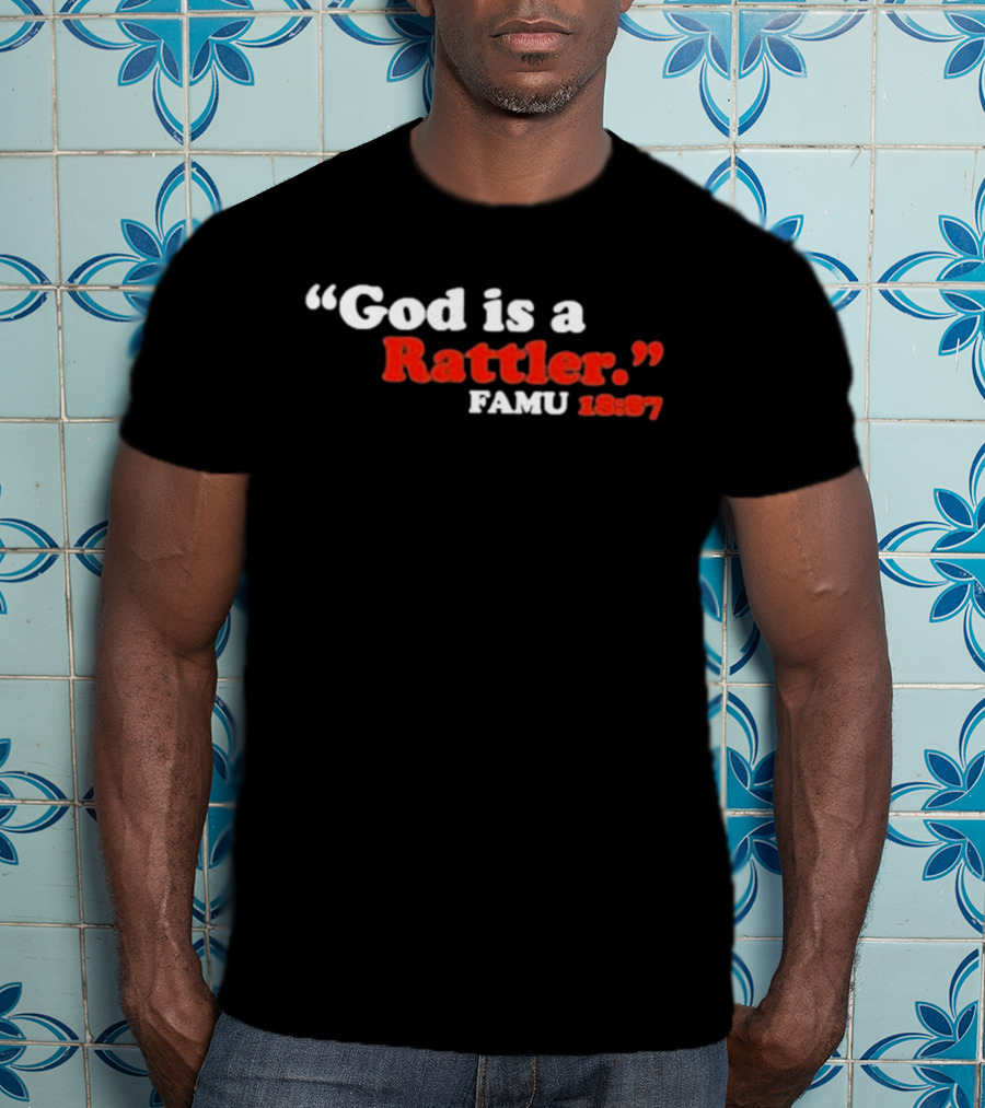God Is A Rattler FAMU 1887 T-Shirt
