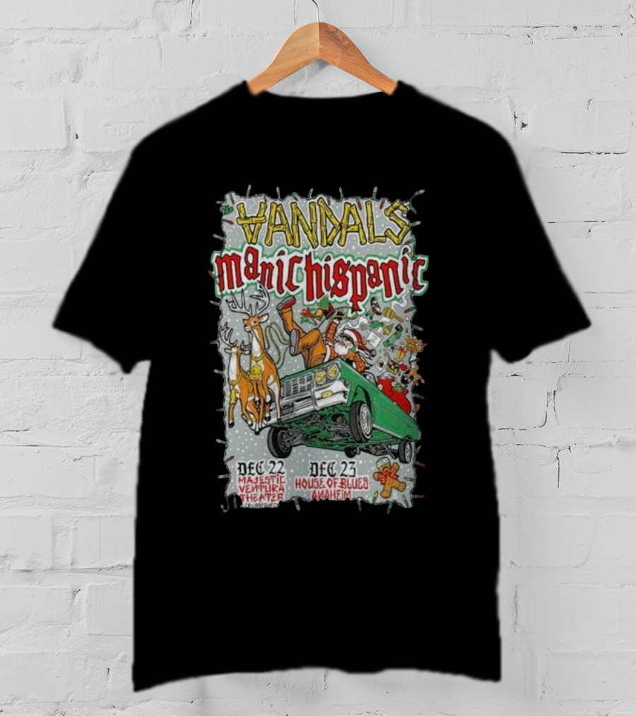 Vandals Manic Hispanic December 22 Majestic Ventura Theater December 23 House Of Blues Anaheim T-Shirt