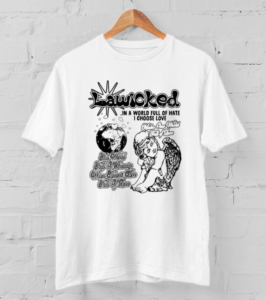 Lawicked Angel Embracing Love In A World Full Of Hate T-Shirt