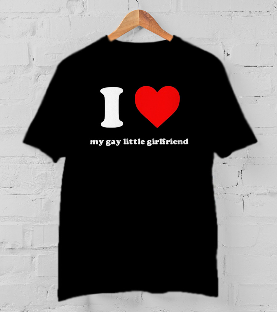 I Heart My Gay Little Girlfriend Vinny Mauro T-Shirt