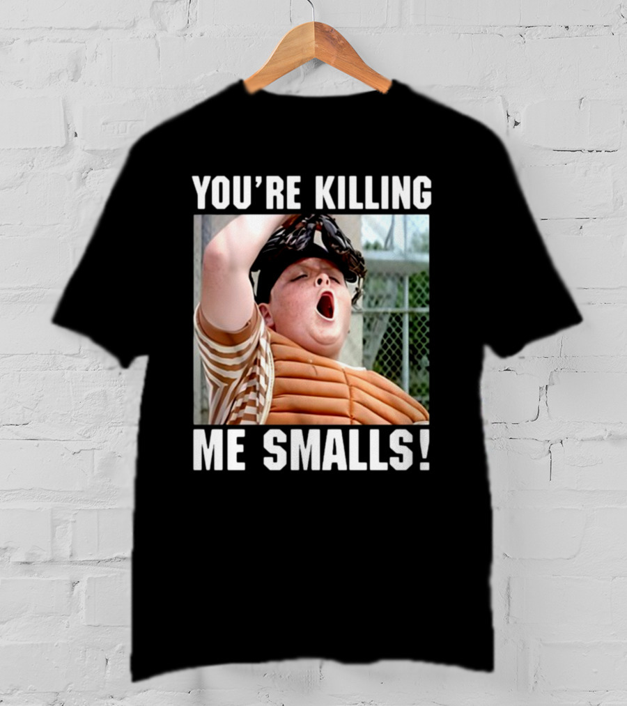 Thelavignes Sandlot You're Killing Me Smalls T-Shirt