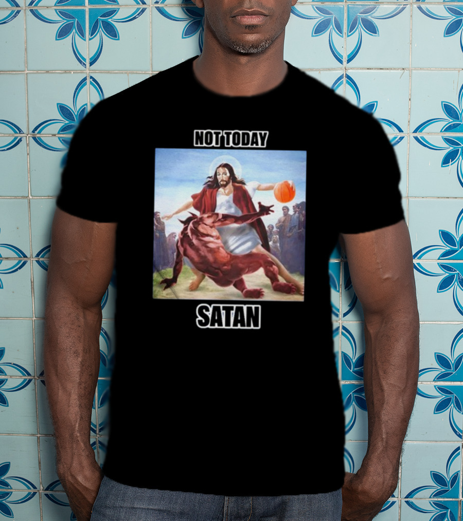 Not Today Satan Basketball Jesus Versus Demon Challenge T-Shirt