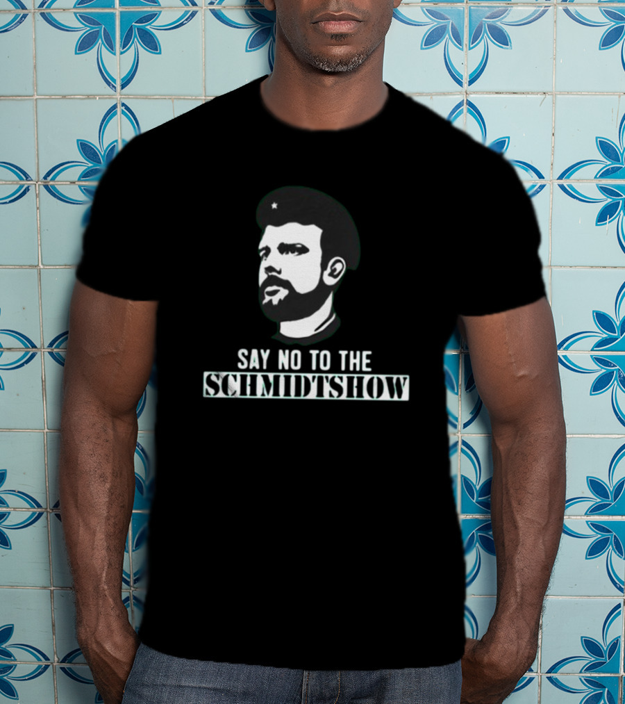 Say No To The Schmidtshow Revolution Che Bearded Man T-Shirt