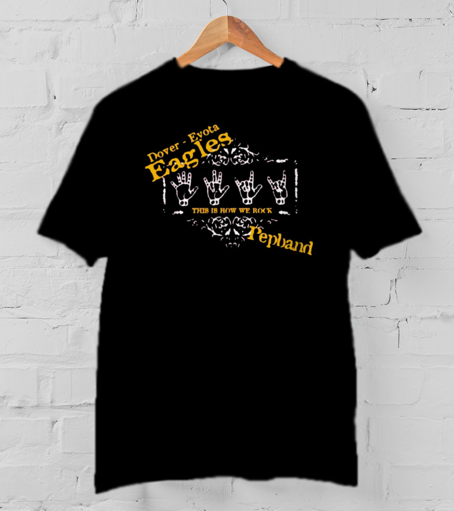 Dover Eyota Eagles Pep Band This Is How We Rock T-Shirt
