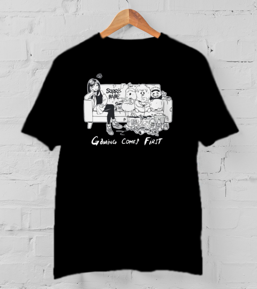 Sorry Babe Gaming Comes First Couch Scene With Characters And Fabs Rich Text T-Shirt