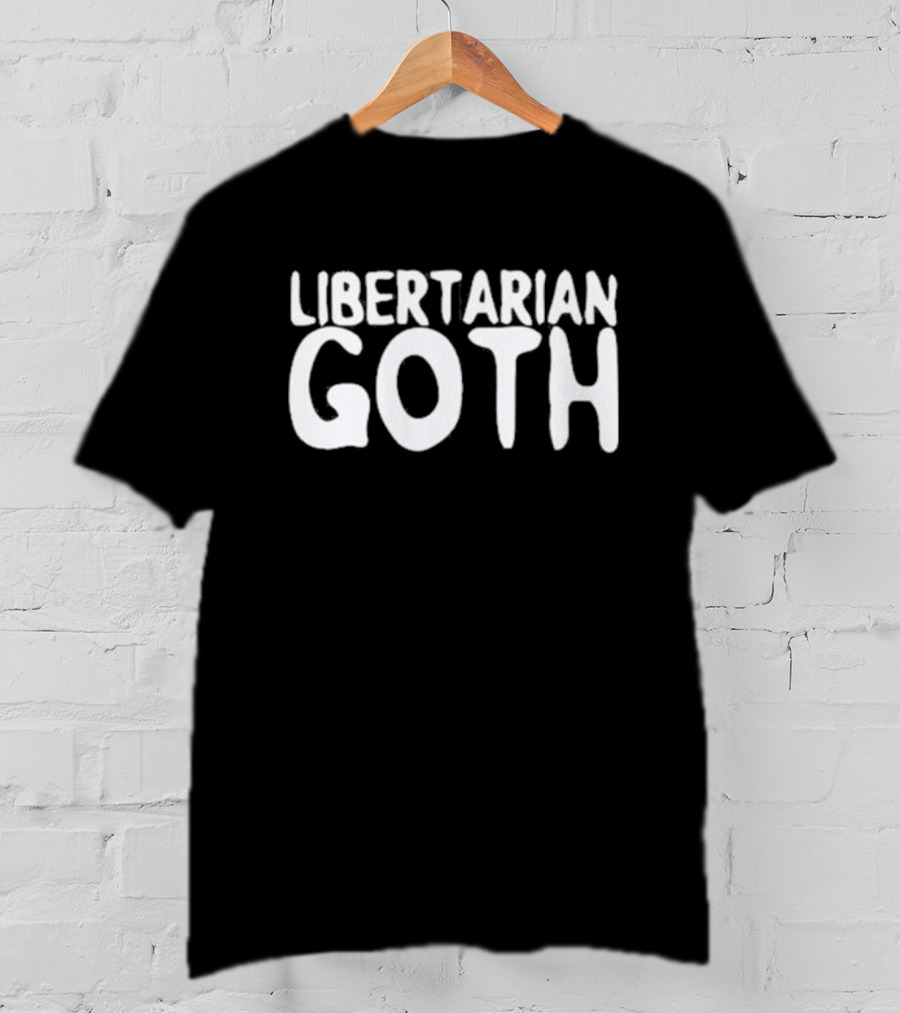 Libertarian Goth T-Shirt