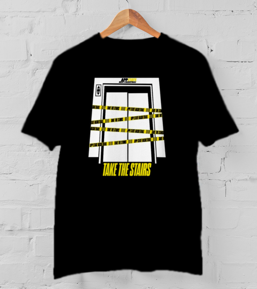 APP STATE TAKE THE STAIRS ELEVATOR DOORS CAUTION TAPE T-Shirt