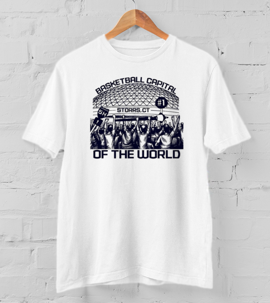 Basketball Capital Storrs CT Number 1 Of The World T-Shirt