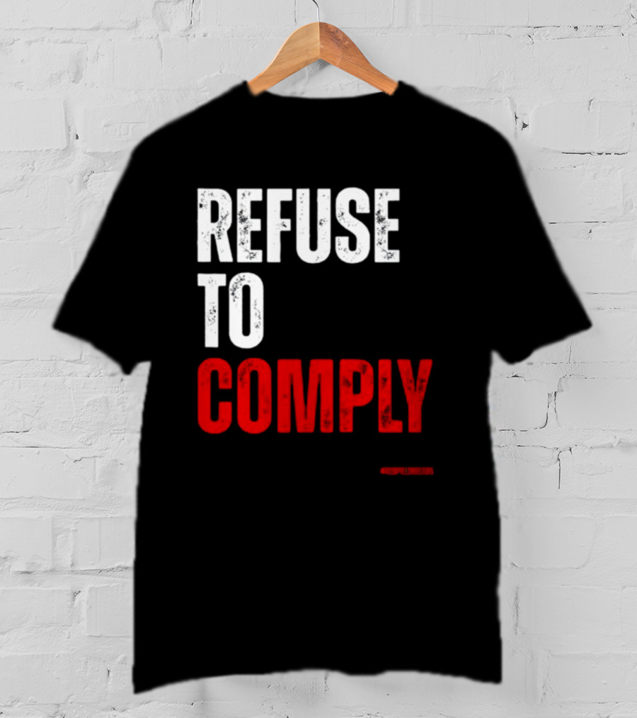 Redpillthreads Refuse To Comply T-Shirt