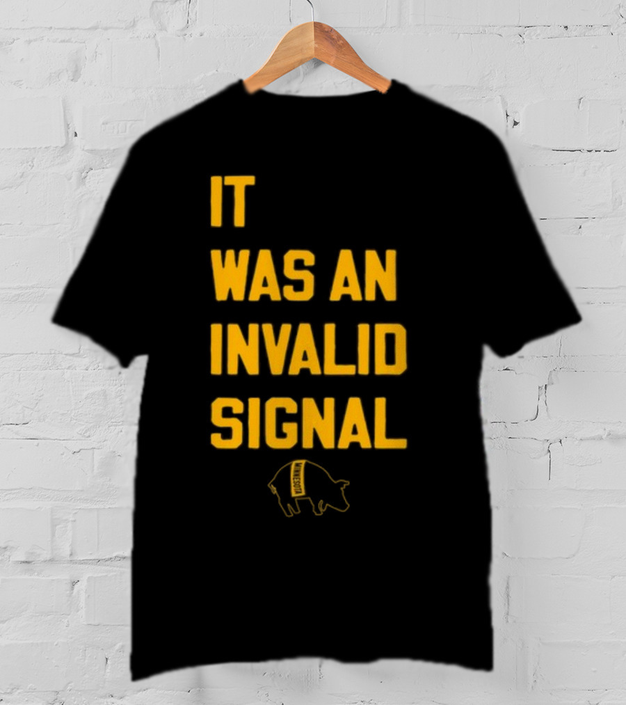 Sotastickco It Was An Invalid Signal Pig Outline T-Shirt