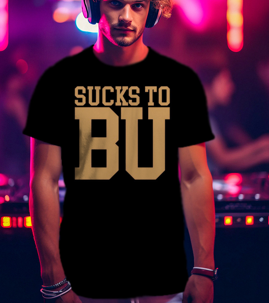 Sucks To BU Brown University Rivalry Fan T-Shirt