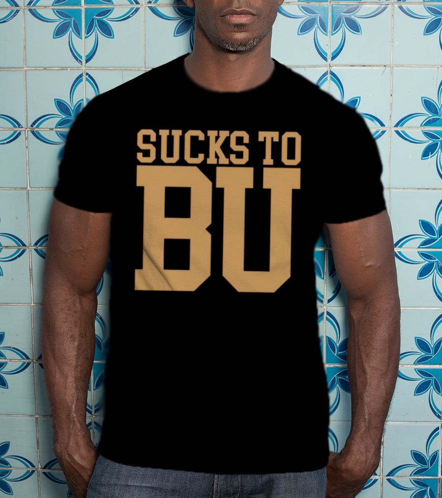 Sucks To BU Brown University Rivalry Fan T-Shirt