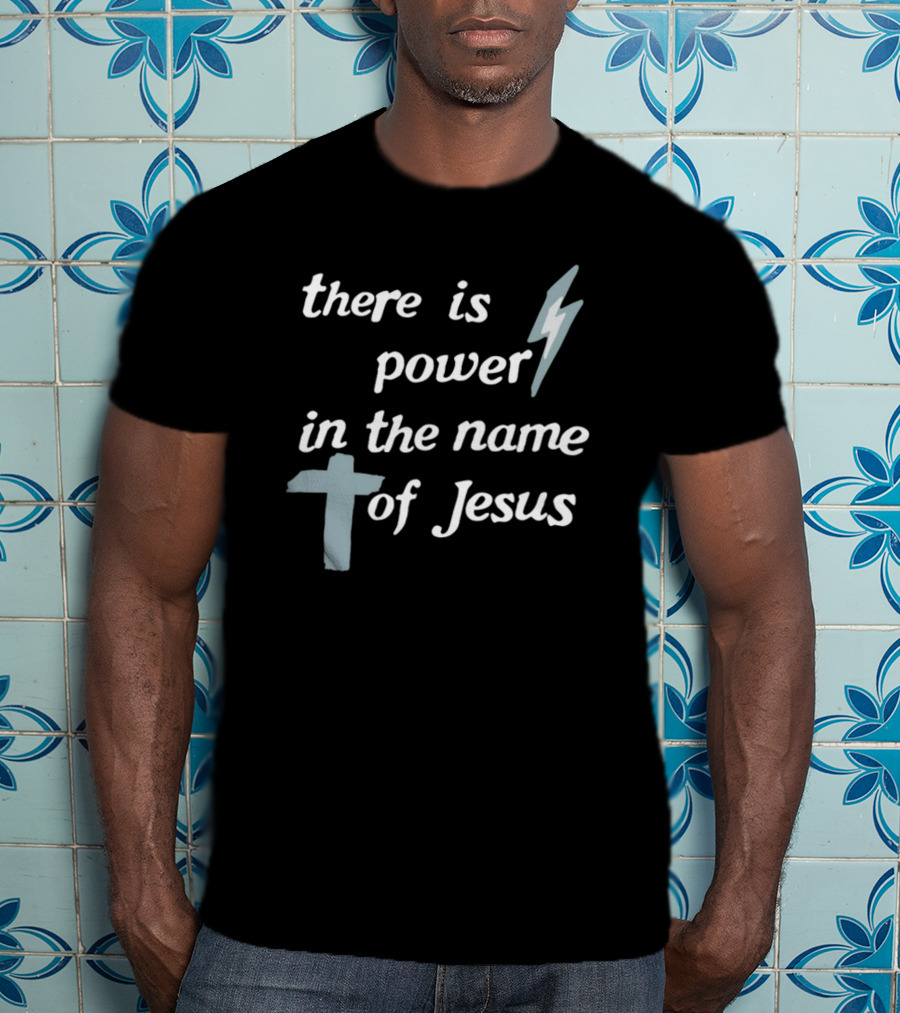 There Is Power In The Name Of Jesus Lightning Bolt Cross T-Shirt