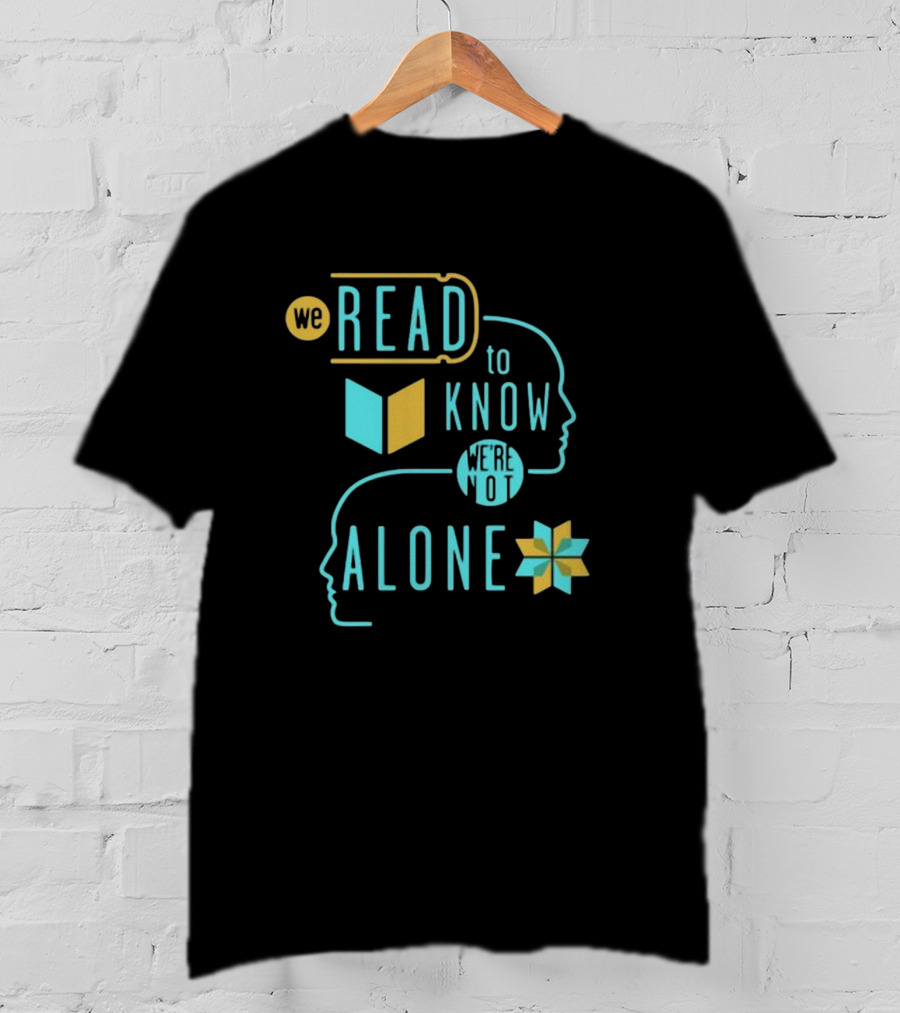 We Read To Know We're Not Alone Silhouette Faces Book Motif T-Shirt