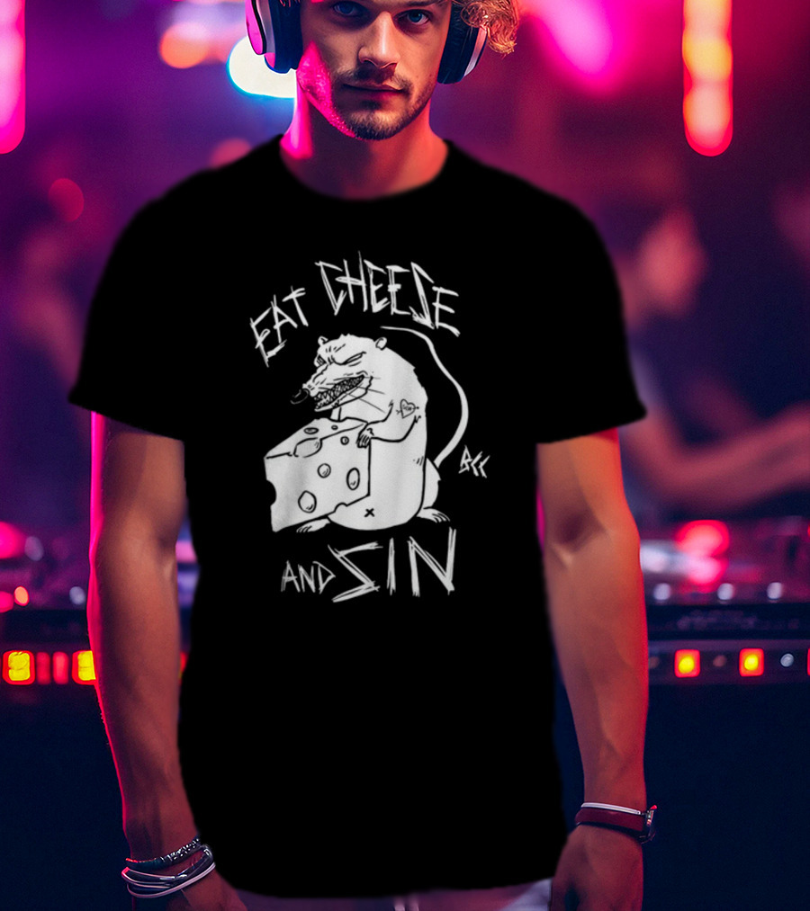 Eat Cheese And Sin Rat Holding Cheese T-Shirt