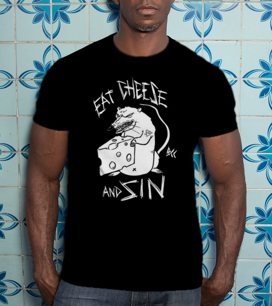 Eat Cheese And Sin Rat Holding Cheese T-Shirt