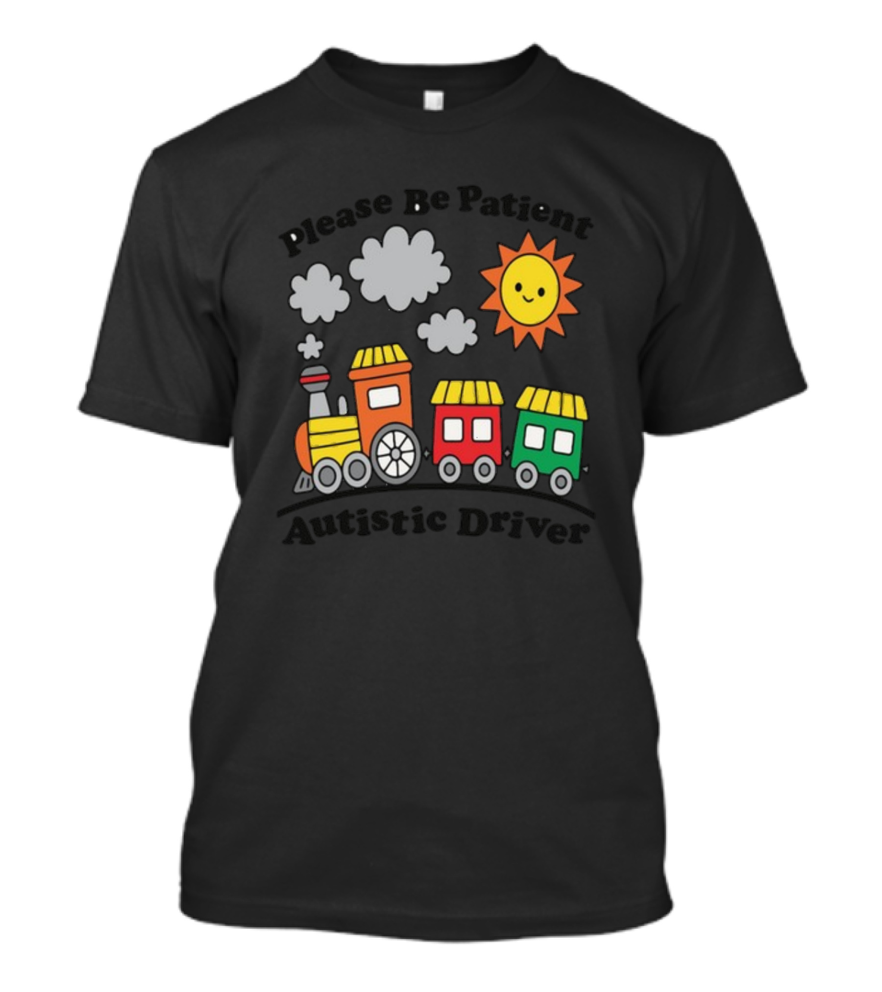 Please Be Patient Autistic Driver Train With Sun And Clouds T-Shirt