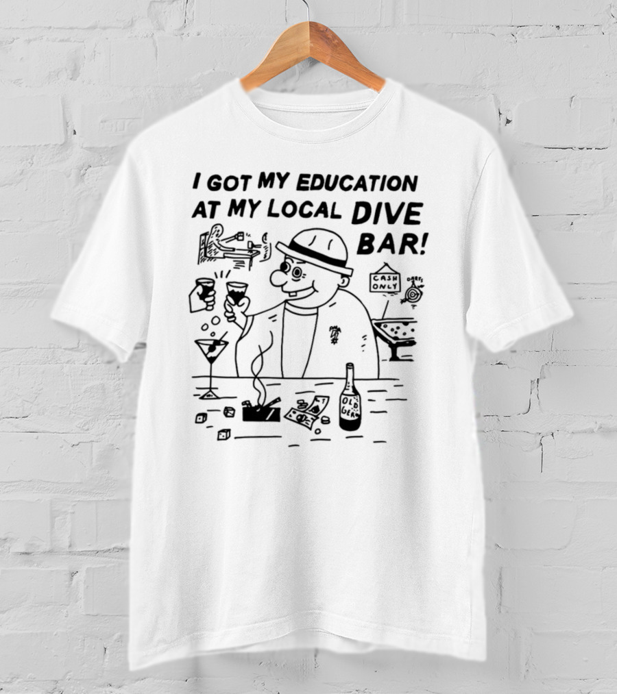 Heavyslime I Got My Education At My Local Dive Bar Old Gem Cash Only T-Shirt
