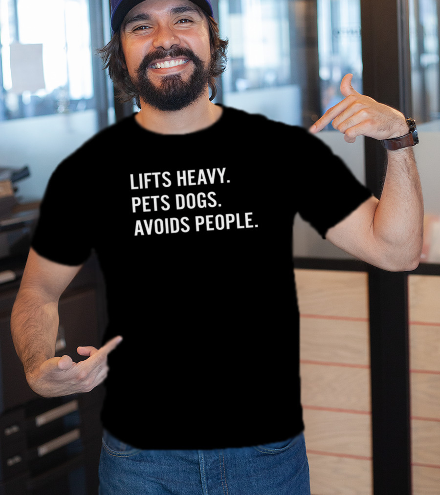 Ironpanda Fitness Lifts Heavy Pets Dogs Avoids People Lifts Heavy Pets Dogs Avoids People T-Shirt