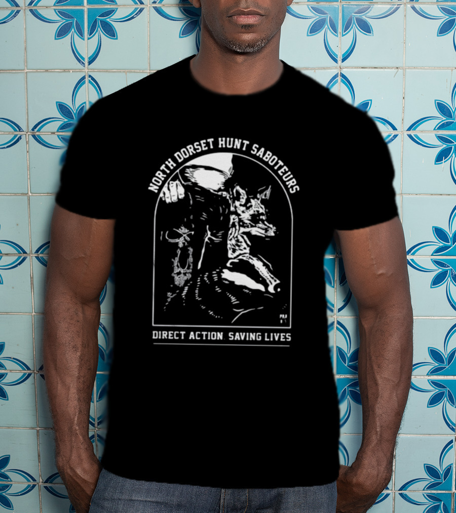 North Dorset Hunt Saboteurs Direct Action Saving Lives T-Shirt