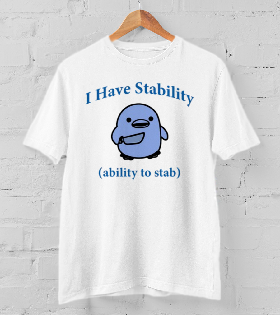 I Have Stability Ability To Stab Cartoon Bird Holding Knife T-Shirt