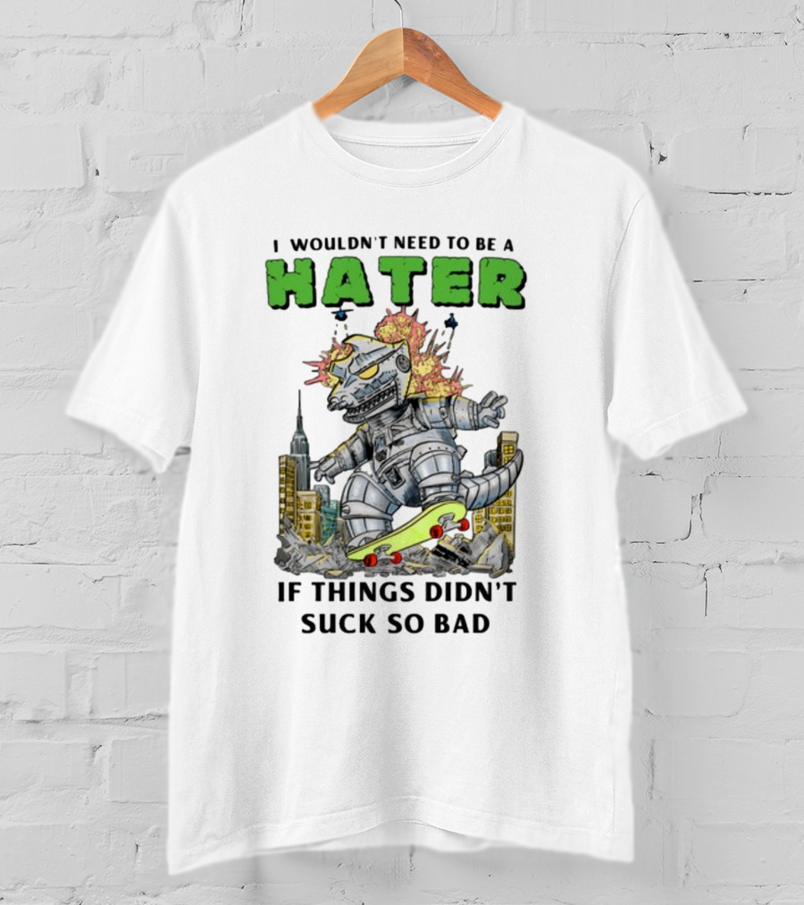 I Wouldn't Need To Be A Hater Robot Monster Skating City Chaos T-Shirt