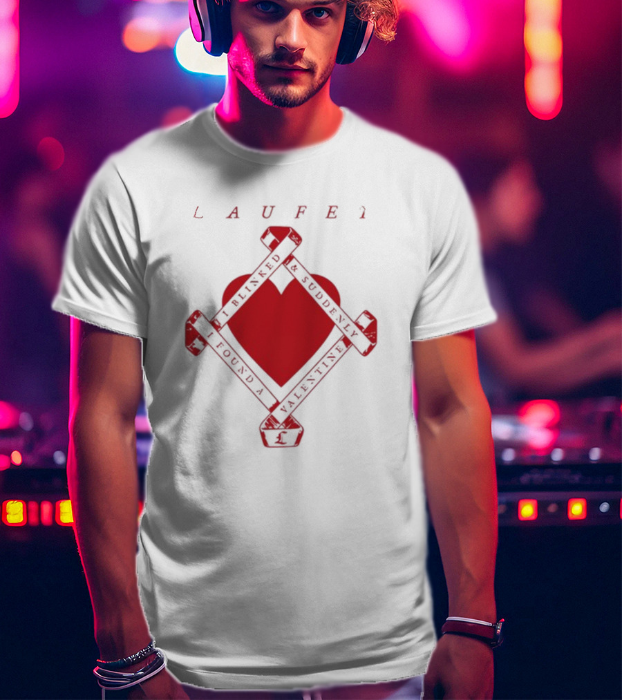 Laufey I Blinked And Suddenly I Found A Valentine Red Heart T-Shirt