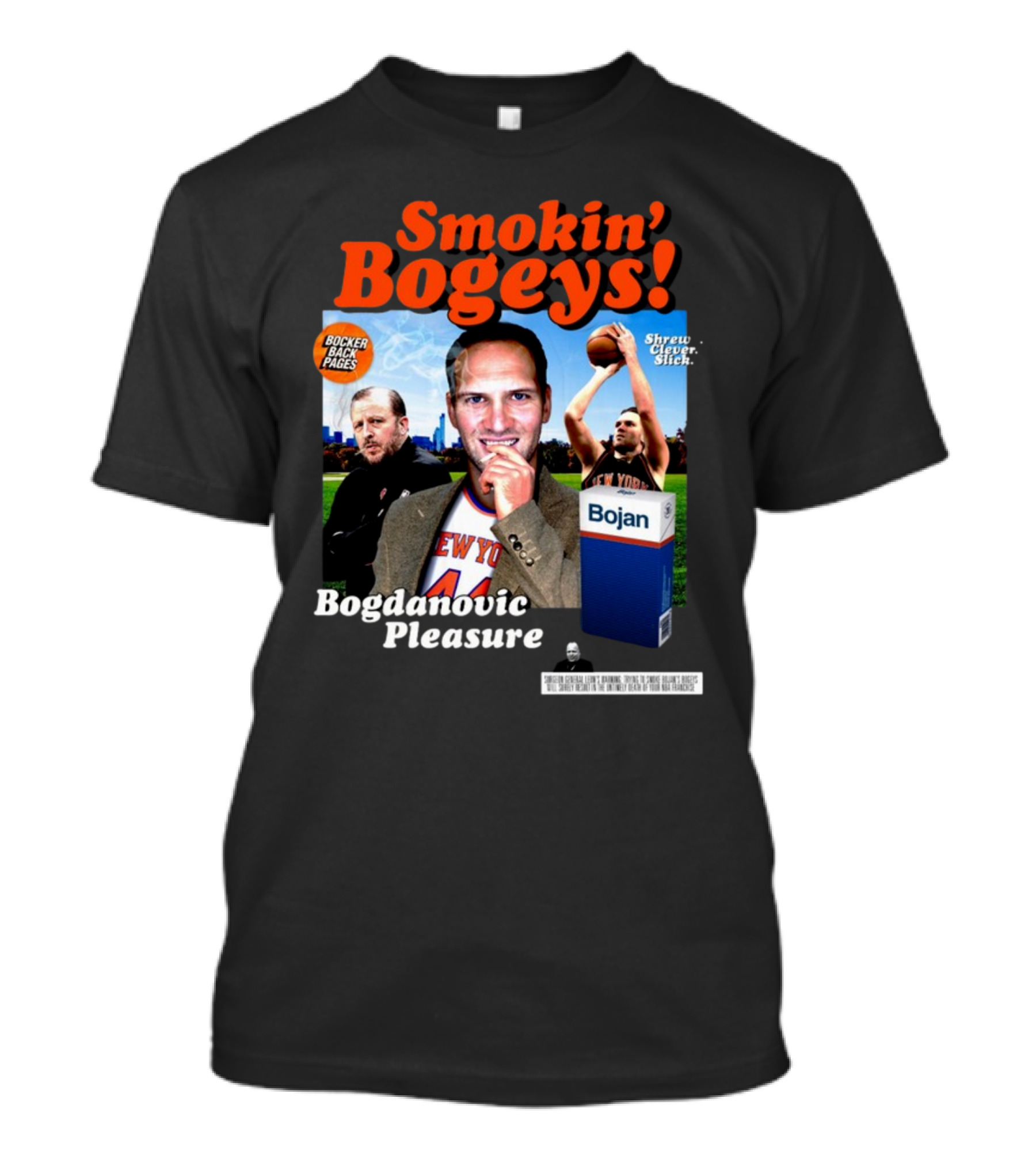 Smokin' Bogeys Bogdanovic Pleasure Bocker Back Pages Shrewd Clever Slick Bojan T-Shirt