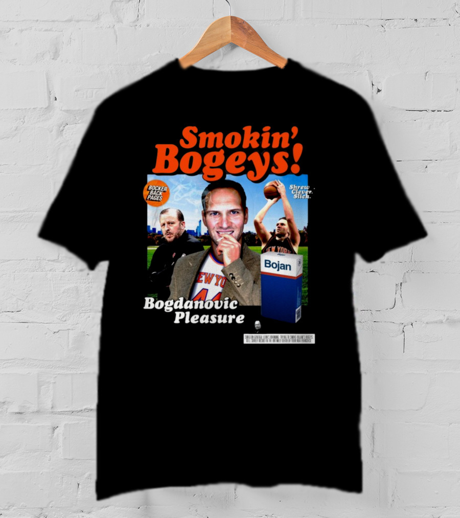 Smokin' Bogeys Bogdanovic Pleasure Bocker Back Pages Shrewd Clever Slick Bojan T-Shirt