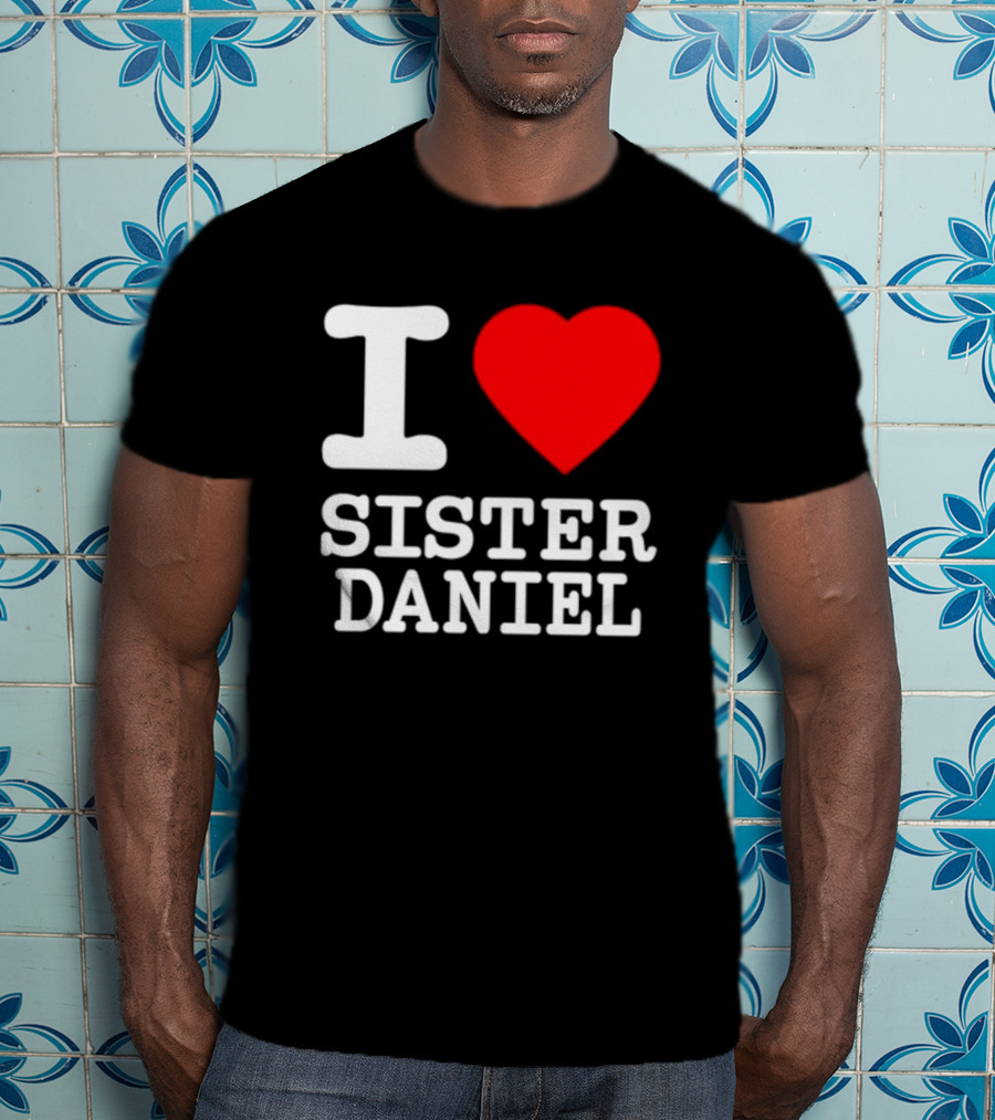 Bunnysiipper I Love Sister Daniel Red Heart T-Shirt