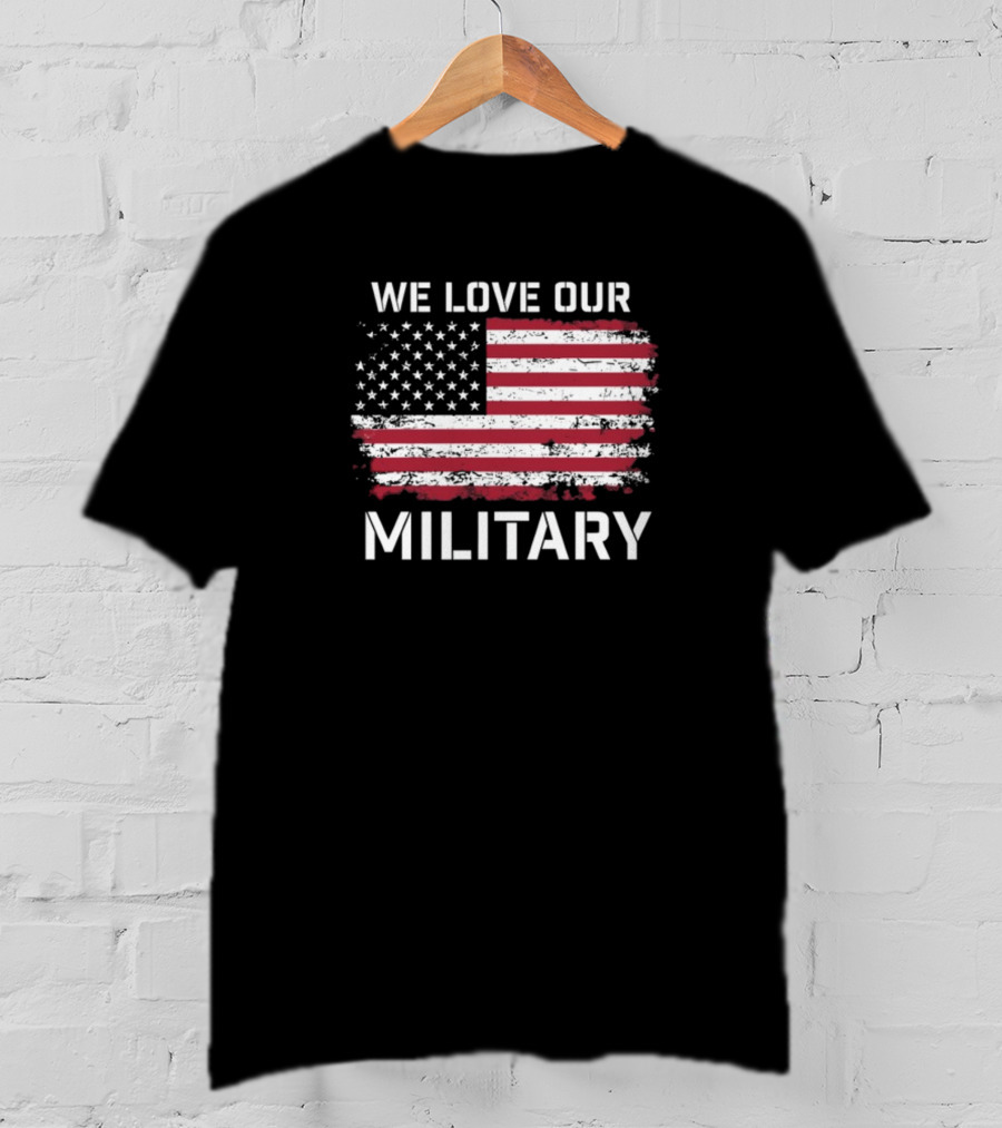 We Love Our Military American Flag Nikki Haley T-Shirt
