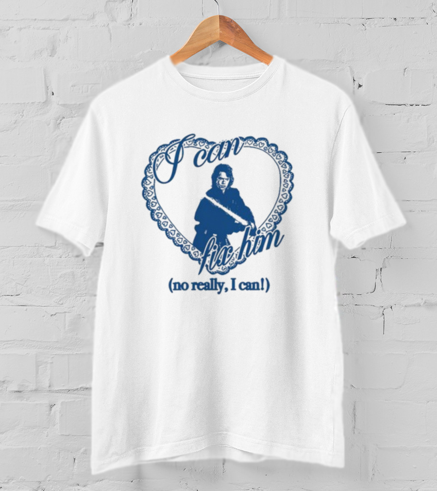 I Can Fix Him Heart Design No Really I Can T-Shirt