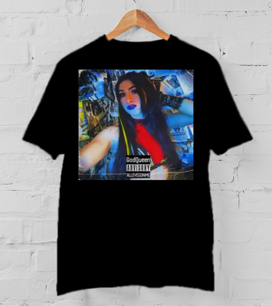 God Queen Advisory Alleyez On Me Delmiexo T-Shirt