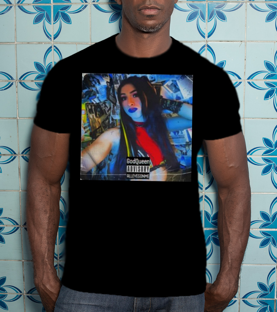 God Queen Advisory Alleyez On Me Delmiexo T-Shirt