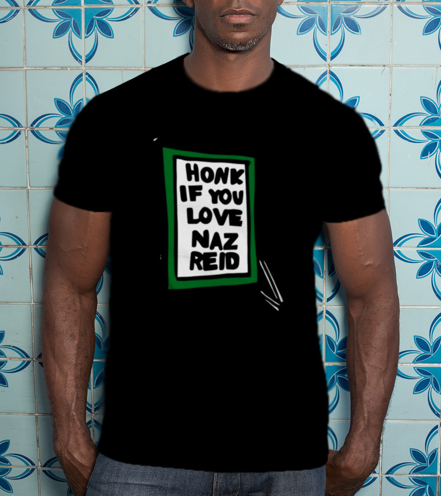 Honk If You Love Naz Reid T-Shirt